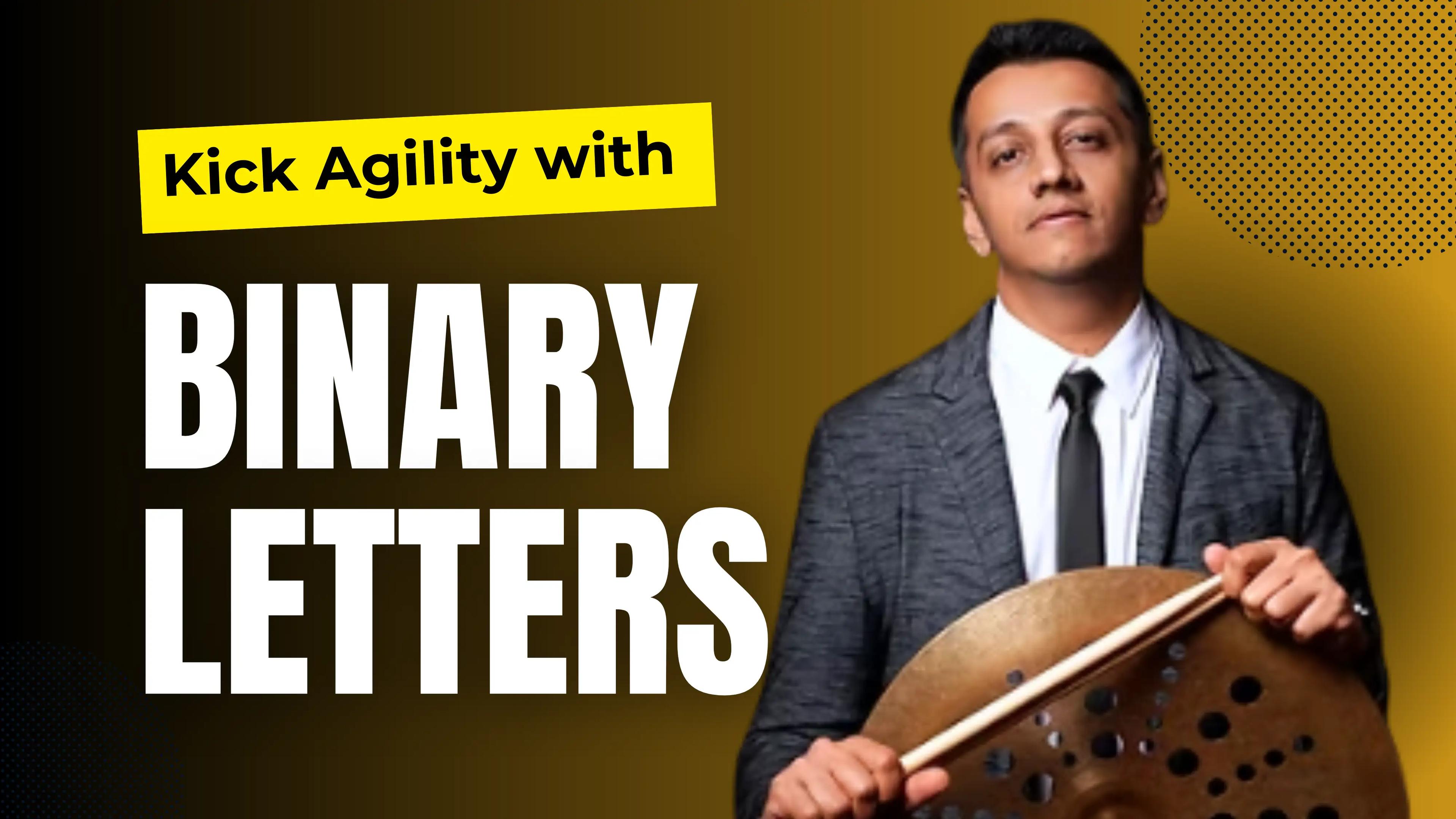 Binary Letters-Kick Agility and Variations